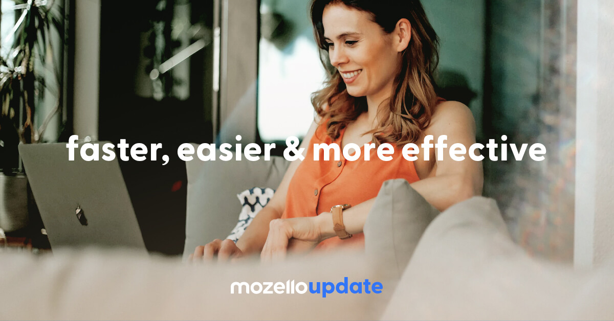 Mozello news: even faster, easier to use, more functional and efficient