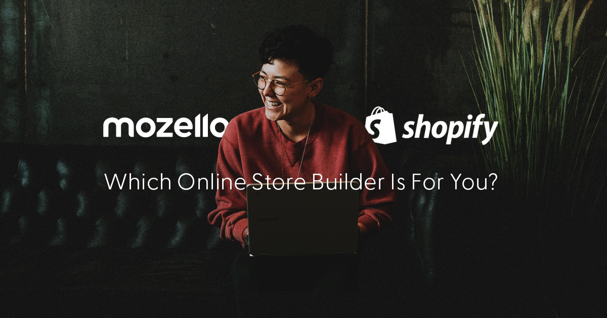 Mozello vs. Shopify - which is best suited for your business?