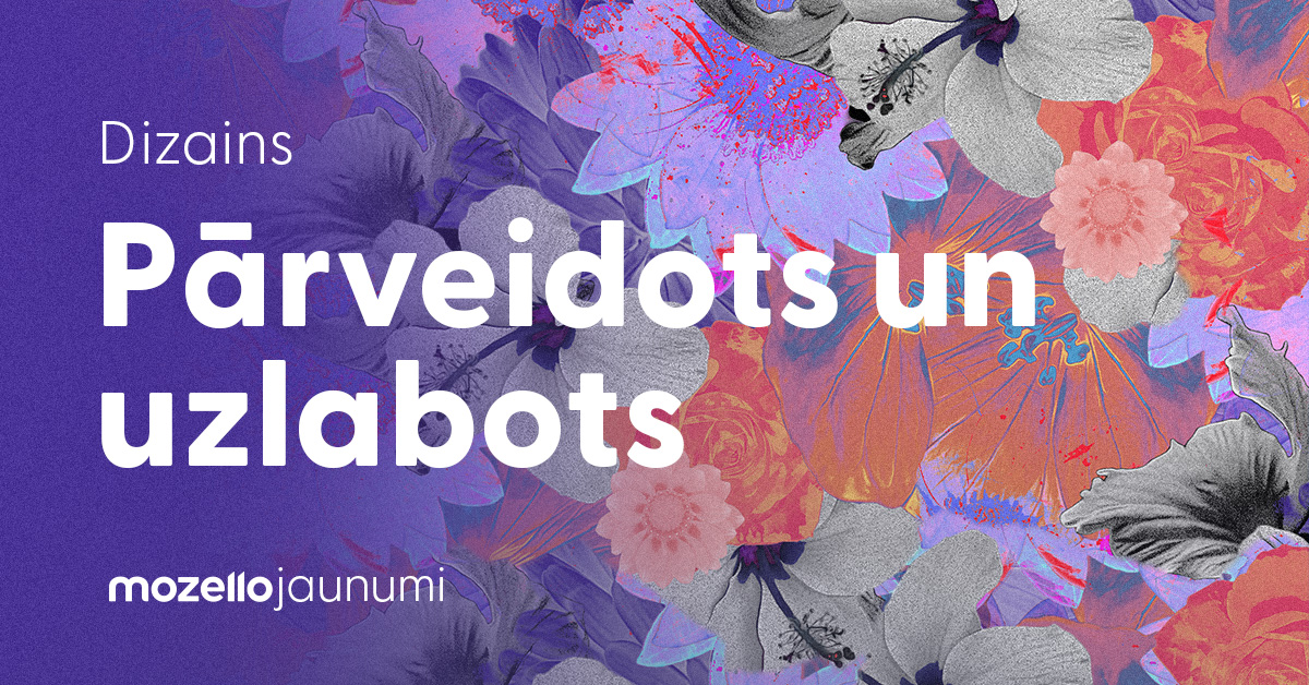 Mozello jaunumi! Dizains - pārveidots un uzlabots