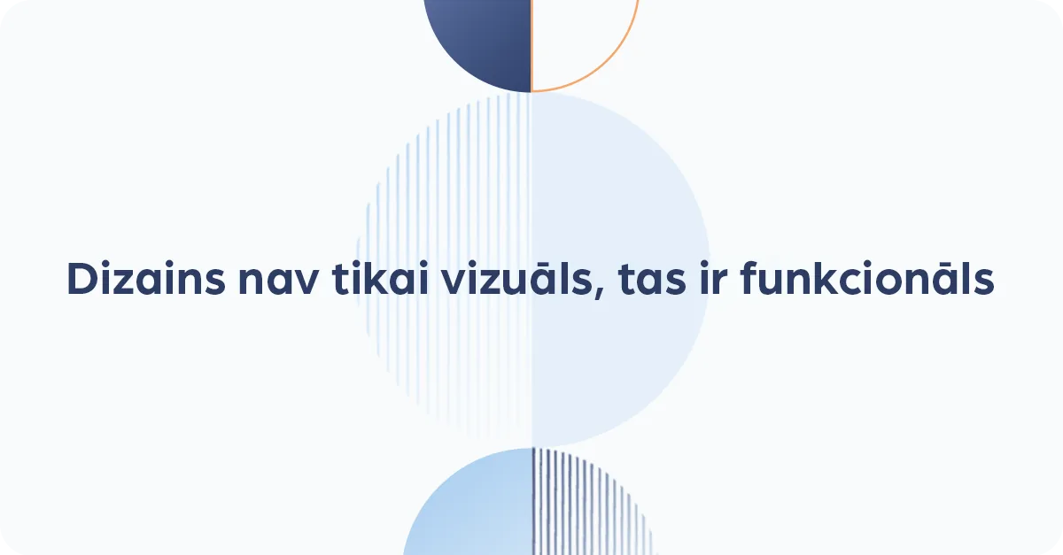 Kas ir labs mājaslapas dizains un kāpēc tas ir svarīgi.